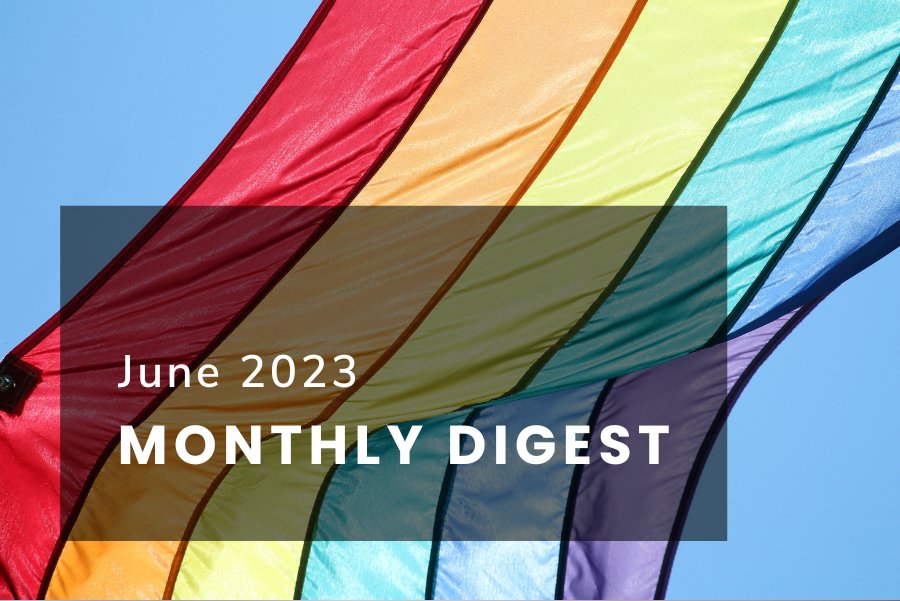 photo of a rainbow flag behind the heading text that reads June 2023 monthly digest